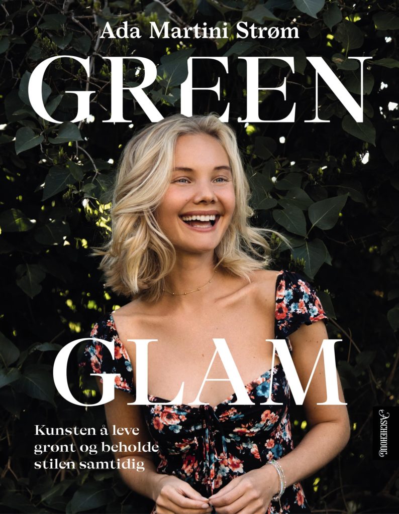 Strøm ga ut boken Green Glam i januar. Foto: Christine Kofstadmoen og Aschehoug forlag